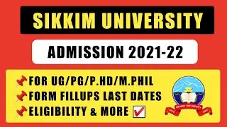 Sikkim University Admission 2021-22 (UG, PG, Ph.D, M.Phil) | How To Apply & Last Dates | Eligibility