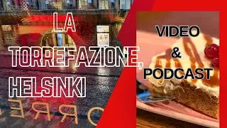 Nice café visit in La Torrefazione, HELSINKI | Foodie video & podcast
