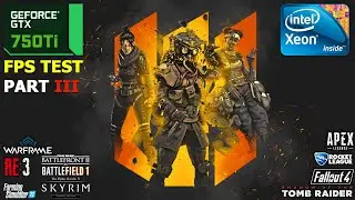 GTX 750 Ti + Xeon e5-2620v2 ФПС ТЕСТ 3️⃣ (Apex/Battlefield/Warframe/FS22/RE3/SotTR/League FPS TEST)