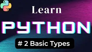#2 Basic Data Types and Variables | Python Tutorial in Hindi