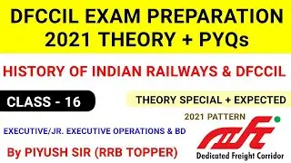History of Indian Railways and DFCCIL/executive operations and bd/dfccil 2021/dfccil preparation2021
