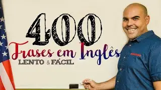 400 FRASES EM INGLÊS - INGLÊS LENTO E FÁCIL - perguntas em ingles para treinar conversação - CAMBLY
