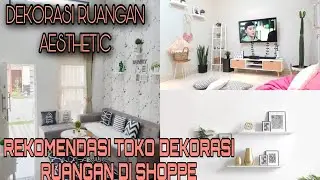 SHOPPE HAUL - REKOMENDASI TOKO RUANGAN AESTHETIC DI SHOPPE |