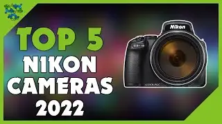 Best Nikon Camera - Top 5 Best Nikon Cameras for 2022 | Nikon Camera Review