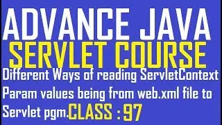 97 Different Ways of reading ServletContext Param values from web.xml to Servlet |Adv java servlet T