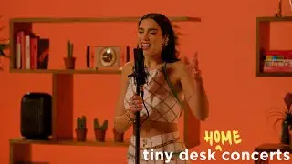 Dua Lipa: Tiny Desk (Home) Concert