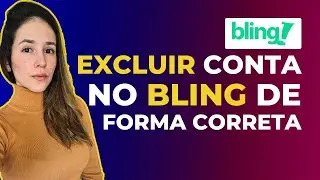 Como Excluir Conta do Bling de Forma Simples e Rápida