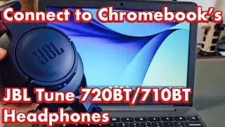 JBL TUNE 720BT & 710BT Headphones: How to Connect to Chromebook's via Bluetooth