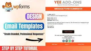 Design Email Templates for Each WPForms Form.