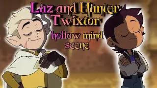 Luz and Hunter Twixtor [Hollow Mind Scene] || The Owl House