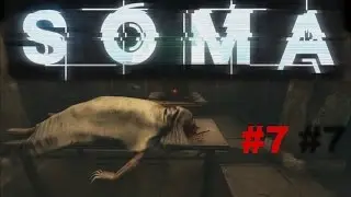 Soma прохождение survival horror #7 - Станция Тэта
