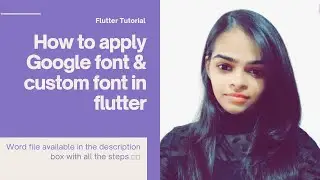 How to apply Google Font & Custom Font in Flutter |Text Widget |Flutter Tutorial Shreya's Stuff 2021