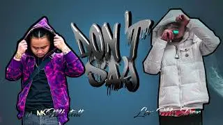 LerMuDex X MK Tat- Don't Say (Audio)