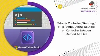 Tutorial #3 |What is Controller / Routing / HTTP Verbs ,Define Routing on Controller & Action Method