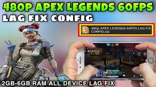 480P APEX LEGENDS MOBILE CONFIG 60FPS | APEX LEGENDS FPS | APEX LEGENDS LAG FIX