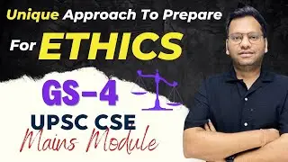 Unique Approach To Prepare GS 4 | Ethics For UPSC Mains 2023/24 by Varun Sir
