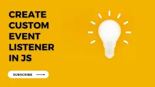 Create Custom Event Listener in JS