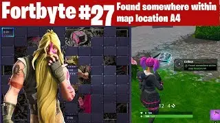 Fortnite Fortbyte #27 Found Somwhere Within Map Location A4