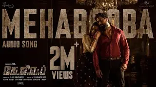 Mehabooba Song (Tamil) | KGF Chapter 2 | RockingStar Yash | Prashanth Neel | Ravi Basrur | Hombale