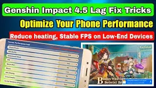 Genshin Impact 4.5 Lag Fix Config | Stable FPS, No More Overheating on Low-End Devices | GI Lag Fix