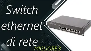 ✅ Le Migliori | Switch ethernet di rete 2024