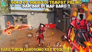 SOLO VS SQUAD !! BARU TURUN LANGSUNG NGERATAIN 3 SQUAD DI TEMPAT PALING BAR-BAR DI MAP BARU!!