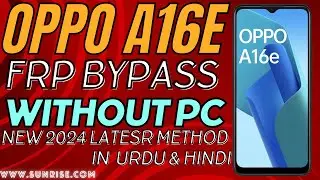 Oppo A16e FRP Bypass Urdu & Hindi | Oppo A16e Google Account Bypass