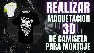 MAQUETACION DE CAMISETA EN 3D COMO COLOCAR TU DISEÑO DE COREL EN DISEÑO 3D