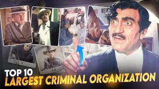10 Largest Criminal Organizations: Inside the World's Most Powerful Crime Syndicates