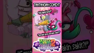 Tantangan Coment (PVZ2 Versi Refloris 83) 
