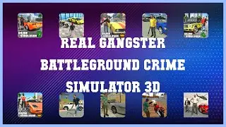 Top 10 Real Gangster Battleground Crime Simulator 3d Android Apps