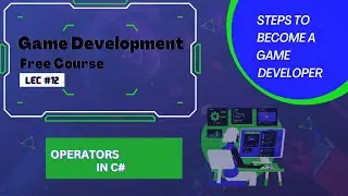 Game Development | Free Course | Lesson #12 | Operators in C# (PUBG Example)