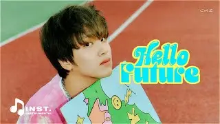 NCT DREAM 엔시티 드림 'Hello Future' (Instrumental)