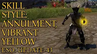 Annulment, Vibrant Yellow | Skill Style | Update 43 | ESO | 2024