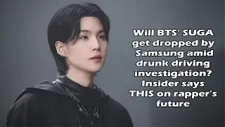 BTS’ SUGA get dropped by Samsung amid drunk driving investigation? Insider says THIS on Suga future