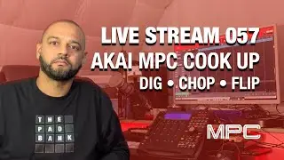 LIVE STREAM 057: Akai MPC Studio Beat Making Sessions | 12 Sept 2020