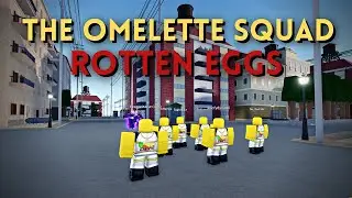 [YBA] The Omelette Squad - ROTTEN EGGS
