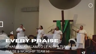 Every Praise - MOAT Praise & Worship Team (Aso o Tama)