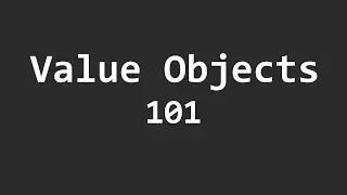 Introduction to Value Objects
