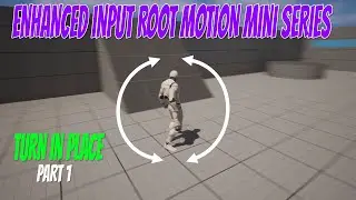 UE5.2 Root Motion Turn In Place Addon Mini Series Part 1