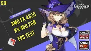 AMD FX 4320 + RX 460 2GB GENSHIN IMPACT FPS TEST (1080p high/medium/low/very low)