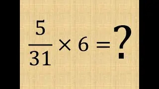 How to Multiply Fractions and Whole Numbers without Simplifying