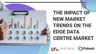 Impact of new market trends on the edge data centre market