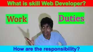 What skills do you need to be a web developer? what are web developer responsibilities?