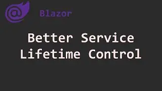 The OwningComponentBase Class of Blazor Server