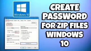 How To Create Password For Zip File Windows 10