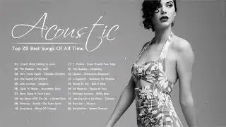 Acoustic Covers Greatest Hits - Top 20 Best Songs Of All Time