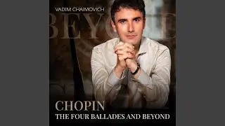 Ballade No. 3 in A-Flat Major, Op. 47