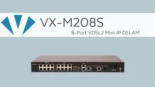 8-Port VDSL2 Mini IP DSLAM | VX-M208S | Versa Technology