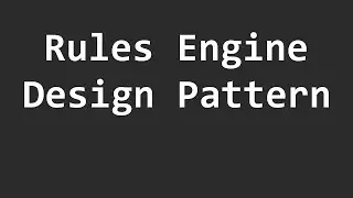 The Rules Engine Design Pattern with C#